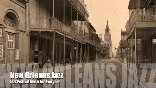 New Orleans and New Orleans Jazz: Best of New Orleans Jazz Music (New Orleans Jazz Festival & Fest)