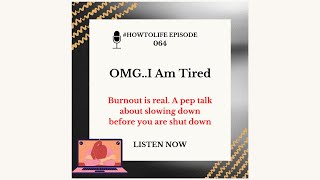 HTL 064: OMG...I Am Tired, with Dr. Laura Jaget