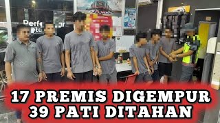 17 PREMIS DIGEMPUR 39 PATI DITAHAN |#friendsofimmigration