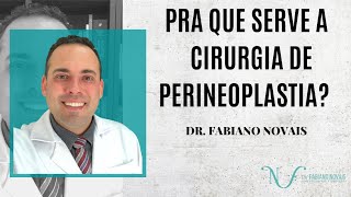 Quais as indicações de perineoplastia?