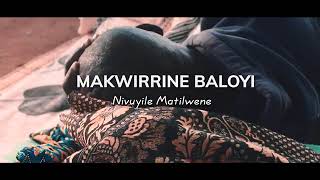 Makwirini baloi Nivuyile matilweni Video oficial