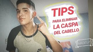 TIPS PARA ELIMINAR LA CASPA DEL CABELLO (RAPIDO) SIMPLE