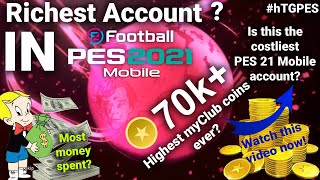 Costliest Account in PES 2021 Mobile? The Best PES Account with the highest amount of myClub Coins?