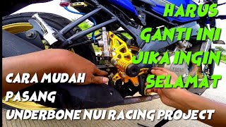 Cara pasang underbone Nui racing project agar rem pakem part 2