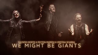 We Might be Giants | Saltatio Mortis x Cristina Scabbia x Peyton Parrish (Official Video)