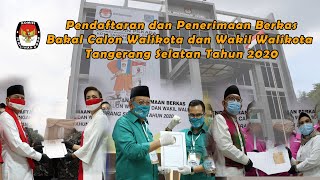 #KPUTangsel - Pendaftaran Bakal Calon Walikota Tangsel Tahun 2020