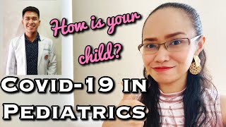 COVID-19 in Pediatrics: How is your child in this time of pandemic? | DOCTOR VLOGGER