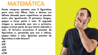 MATEMÁTICA - Paula comprou pacotes com 5 figurinhas para seus três filhos. Saiu e deixou um bilhete