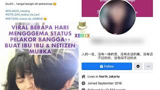 VIRAL PELAKOR BANGGA TERUS MENGGEMA BUAT IBU IBU DAN NETIZEN MURKA??