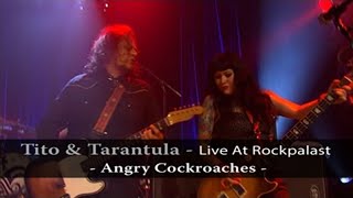 Tito & Tarantula - Angry Cockroaches (Live At Rockpalast) (2008)