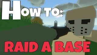 HOW TO: RAID A BASE ft. PowerLogicHD| Unturned 3.0 Tutorial