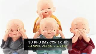 [PGMN] SƯ PHỤ DẠY CON 3 CHỮ. CON HÃY: "HẠ MÌNH - CÚI ĐẦU -  IM LẶNG"