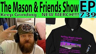 the Mason and Friends Show. Episode 739