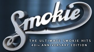 Smokie - The ultimate Smokie hits (40th anniversary edition)