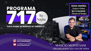 Programa 717 By Night Tudo Sobre Prevenção de Acidentes #06