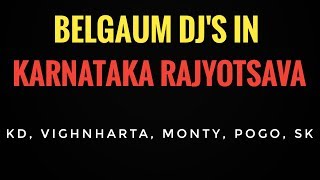 Karnataka Rajyotsava In Belgaum | Belgaum All DJ's Is here | 1 Nov 2018