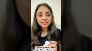 Minimalist Alpha Arbutin 2% Face Serum Review | YouTube Short Video | makeup by shivani