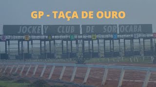 RESENHA - GP TAÇA DE OURO - jockey club de Sorocaba