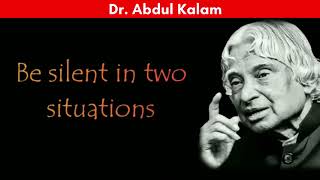 Be silent in two situations || New APJ Abdul Kalam Sir Whatsapp Status & Quotes ||