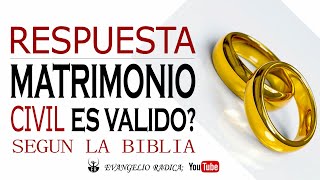 MATRIMONIO CIVIL ES BIBLICO? QUE PIENSA DIOS SOBRE MATRIMONIO CIVIL? ESTAS EN EL SEGUNDO MATRIMONIO?