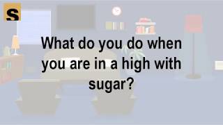 What do you do when you are in a high with sugar | Health Herald