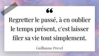 Regretter le passé, à en oublier le temps présent, c'est laisser filer sa vie tout simplement.