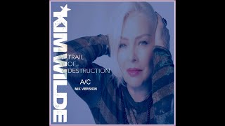 Kim Wilde - Trail Of Destruction (ac mix)