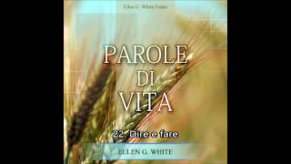 Parole di Vita - Capitolo 22:  Dire e fare