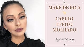 Make de Rica e Cabelo efeito Molhado