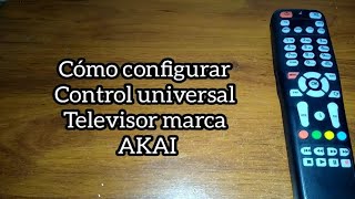 Codigo para tv AKAI. Control universal.