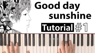 Como tocar "Good day sunshine"(The Beatles) - Parte 1/2 - Piano tutorial y partitura