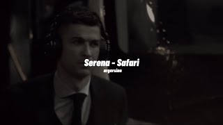 Serena - Safari [ speed up version ]