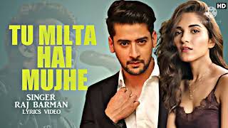 Tu Milta Hai Mujhe - Ruhani & Paras | Raj Barman | Rashid Khan | Anjaan Sagri | @zeemusiccompany