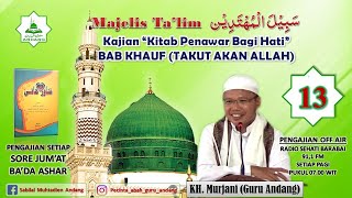 BAB KHAUF (TAKUT AKAN ALLAH) Bagian 13 || Kajian Kitab Penawar Bagi Hati