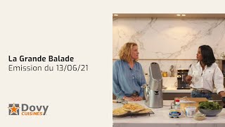 La Grande Balade S1E11 - Partie 2 | Cuisines Dovy