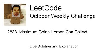 2838. Maximum Coins Heroes Can Collect - Week 2/5 Leetcode October Challenge