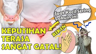 Penyebab Keputihan Terasa Gatal dan Panas Part 1 #keputihan #keputihangatal