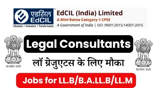 Legal Consultant Vacancy at EdCIL | Govt Legal Jobs 2024 | Law Vacancy 2024