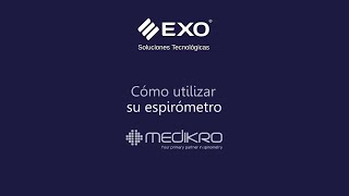 EXO MEDIKRO : Como Utilizar su espirómetro