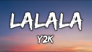 Y2K, bbno$ - Lalala (Lyrics)