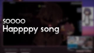 SOOOO - Happppy song [i am a blessing to the world.] +HD 99.36%