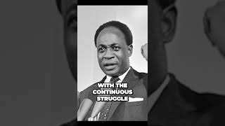 Unifying Africa The Key to Total Independence and Prosperity - DR. NKRUMAH'S GREATEST SPEECH