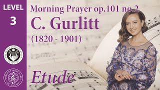 Morning Prayer Op.101 No.2, by C. Gurlitt - RCM Studies Gr. 3 - 2015 edition