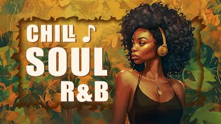 Soul music | Songs to elavate your mood & vibe - Neo soul/r&b