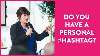 Do you have a personal #hashtag? | Esther Stanhope