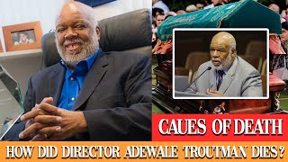 R.I.P The Reality Behind Former health director Adewale Troutman Cause of Death How Did he Die