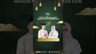 SELAMAT MEMPERINGATI MAULID NABI MUHAMMAD SAW