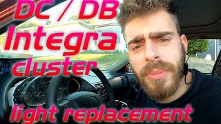 DC / DB Integra cluster light replacement.