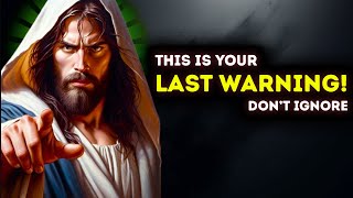 🛑 God Says: Don't Ignore!! This Is Your Last Warning | God Message Today | God Message For You