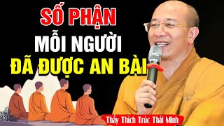 Số Phận Mỗi Người Có Phải Ông Trời Đã Đặt Sẵn ? ( Nghe và Ngẫm ) | Vấn Đáp Thầy Thích Trúc Thái Minh